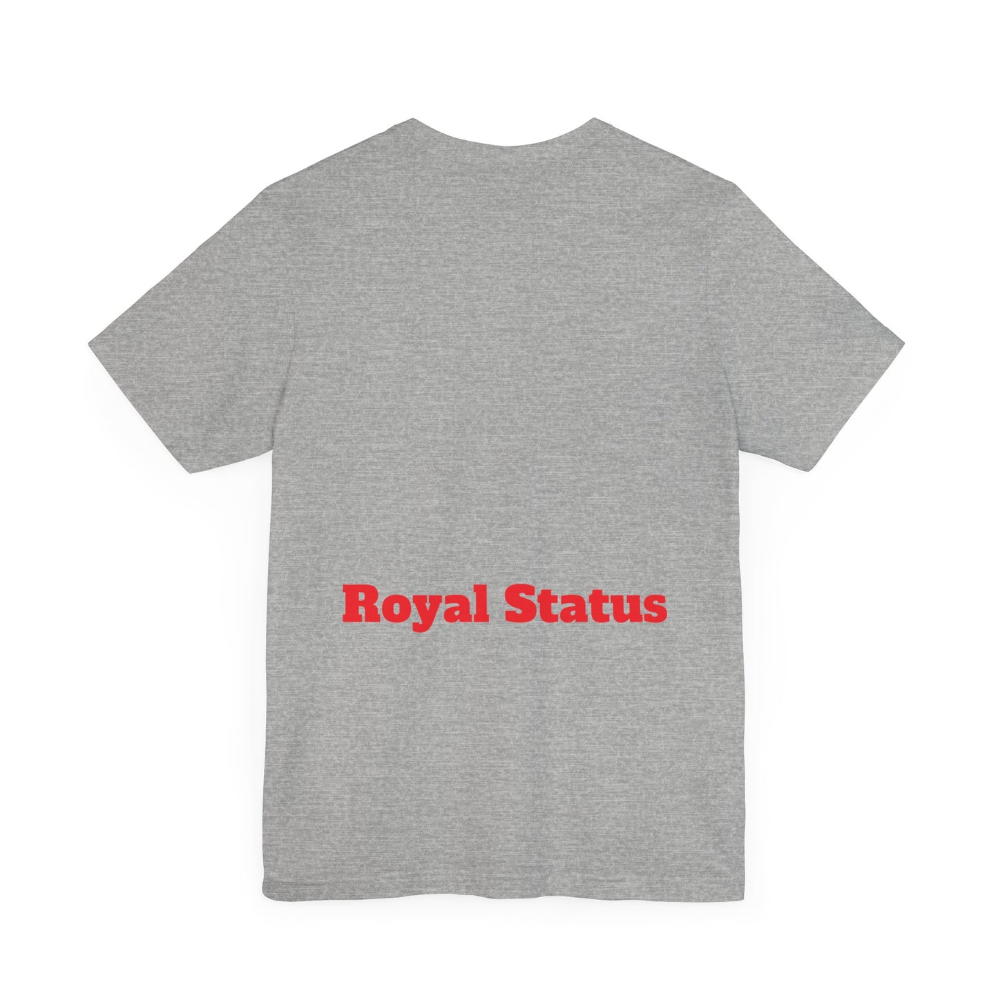 Royalty Status Tee