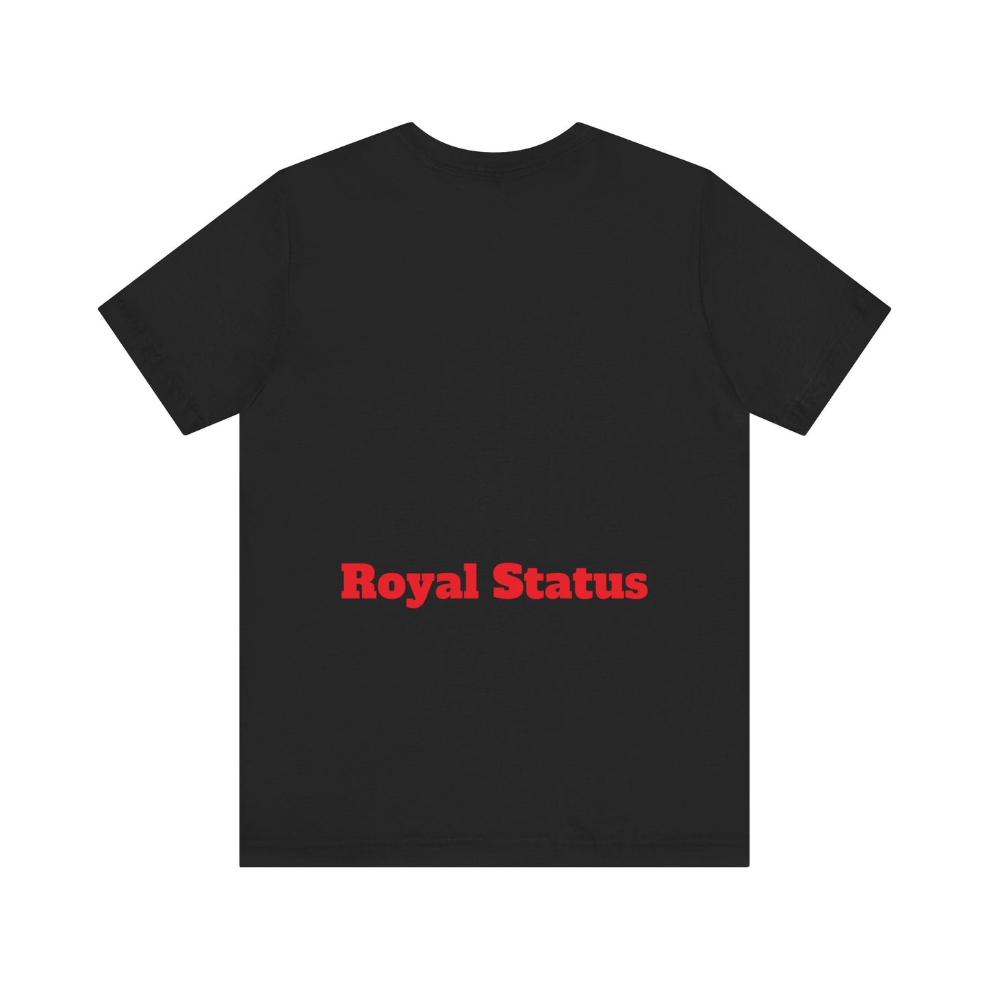 Royalty Status Tee