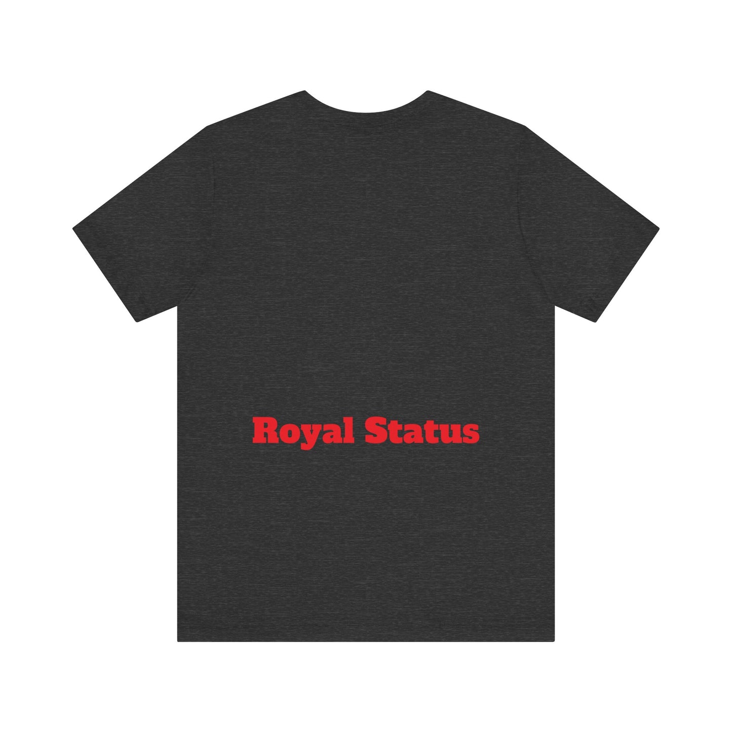 Royalty Status Tee