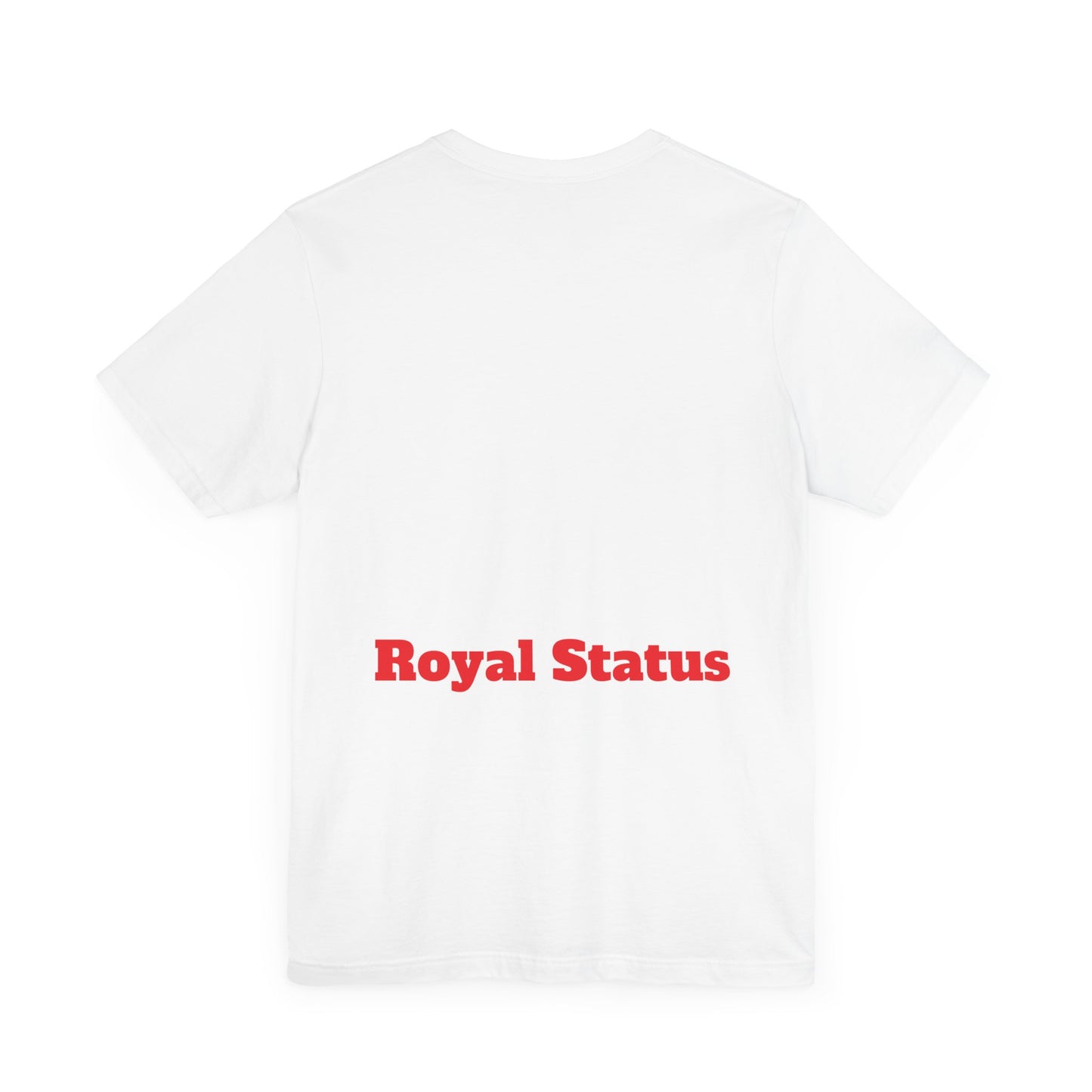 Royalty Status Tee