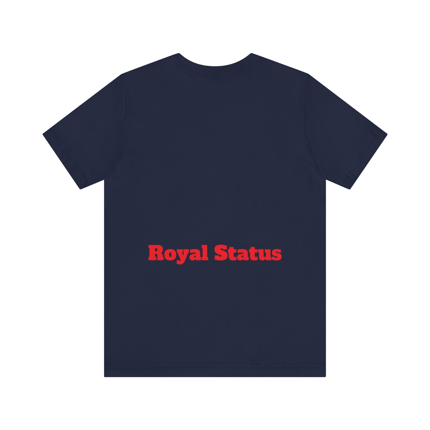 Royalty Status Tee